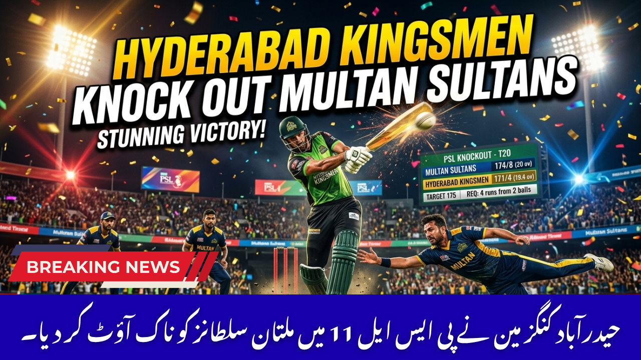 Hyderabad Kingsmen Knock Out Multan Sultans